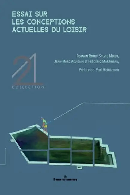 Essai sur les conceptions actuelles du loisir by Romain Roult, Sylvie Miaux, Jean-Marc Adjizian