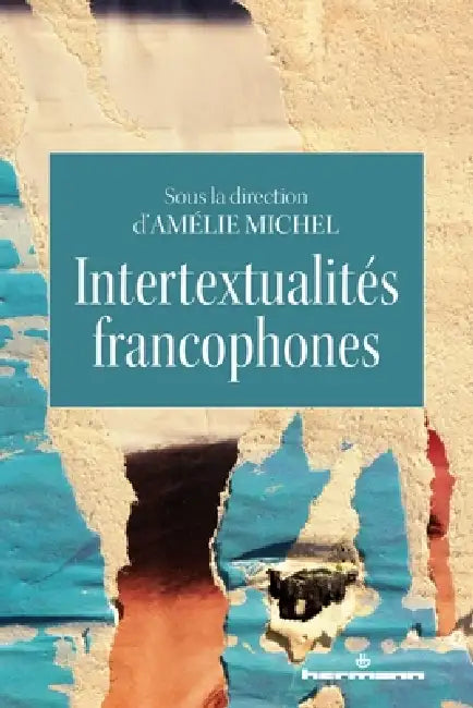 Intertextualités francophones by Amélie Michel