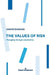 The Values of Risk: Managing through uncertainty by Xavier Durand