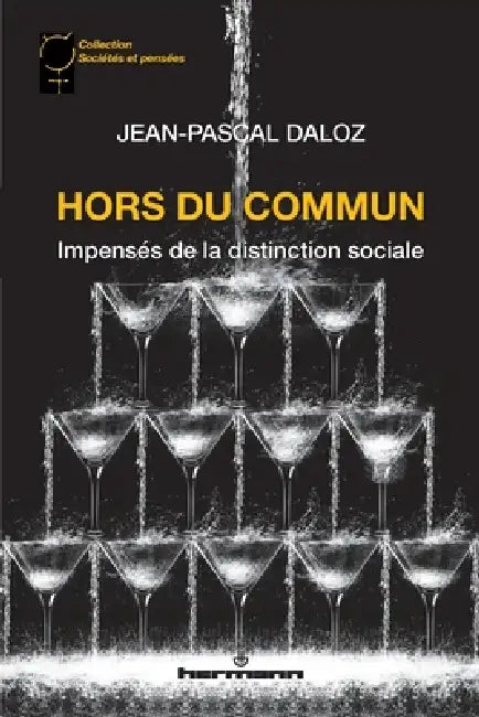 Hors du commun: Impensés de la distinction sociale by Jean-Pascal Daloz