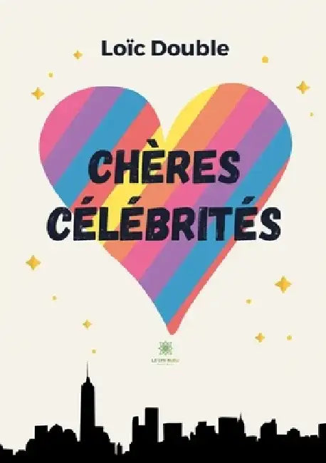 Chères célébrités by Loïc Double