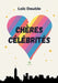 Chères célébrités by Loïc Double