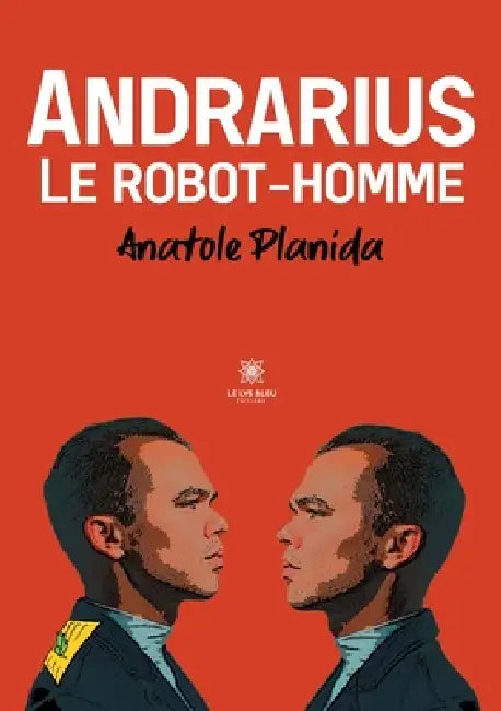 Andrarius: Le robot-homme by Planida Anatole
