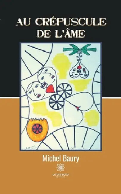 Au crépuscule de l'âme by Michel Baury