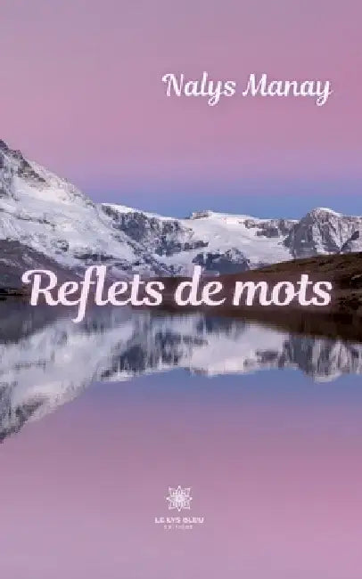 Reflets de mots by Nalys Manay