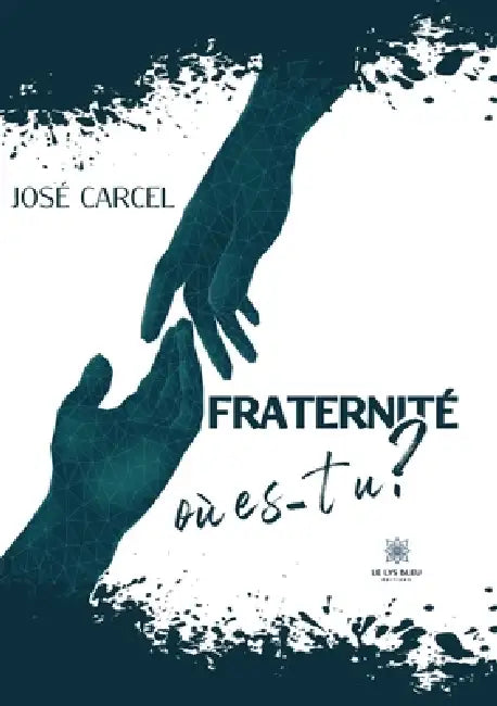 Fraternité, où es-tu ? by José Carcel