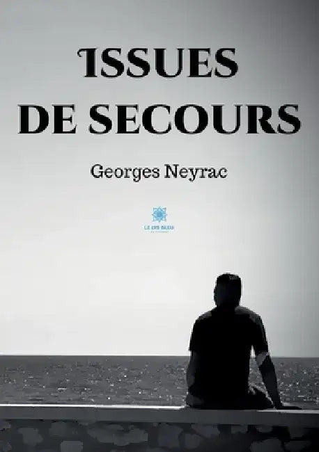 Issues de secours by Georges Neyrac