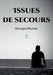 Issues de secours by Georges Neyrac