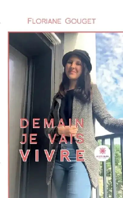 Demain je vais vivre by Floriane Gouget