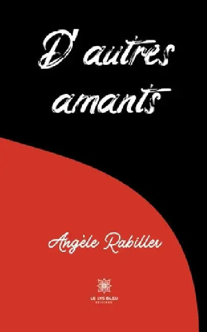 D'autres amants by Angèle Rabiller