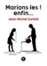 Marions-les ! enfin... by Jean Michel Zurletti