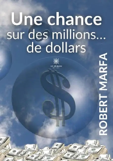 Une chance sur des millions... de dollars by Robert Marfa
