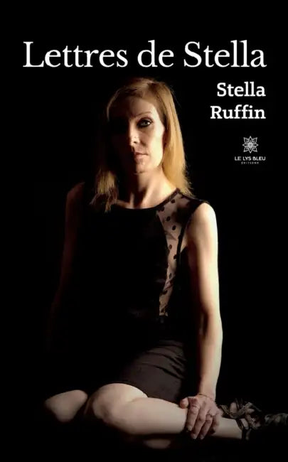 Lettres de Stealla by Stella Ruffin