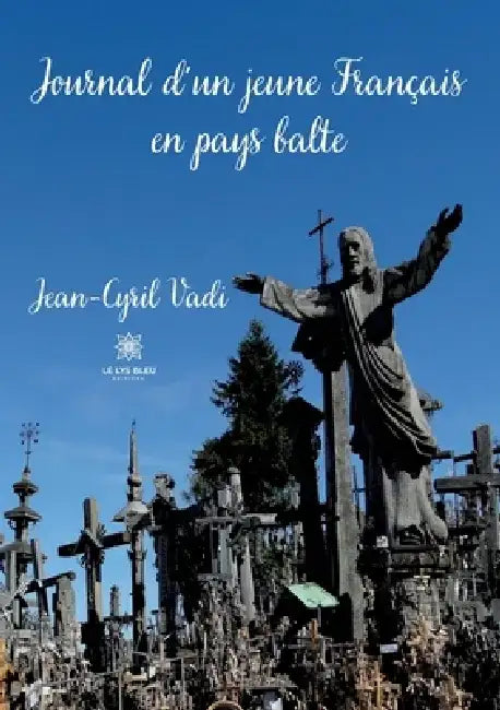 Journal d'un jeune Français en pays balte by Jean-Cyril Vadi