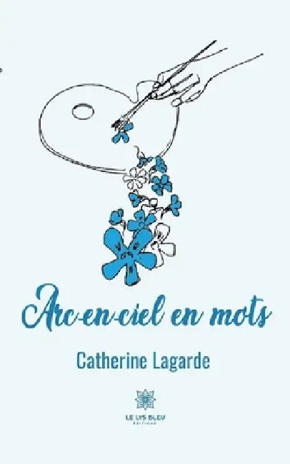 Arc-en-ciel en mots by Lagarde Catherine