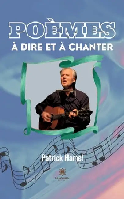 Poèmes à dire et à chanter by Patrick Hamel