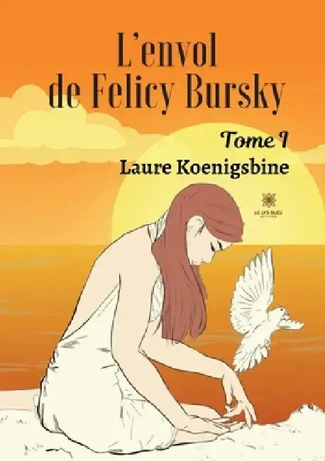 L'envol de Felicy Bursky by Laure Koenigsbine