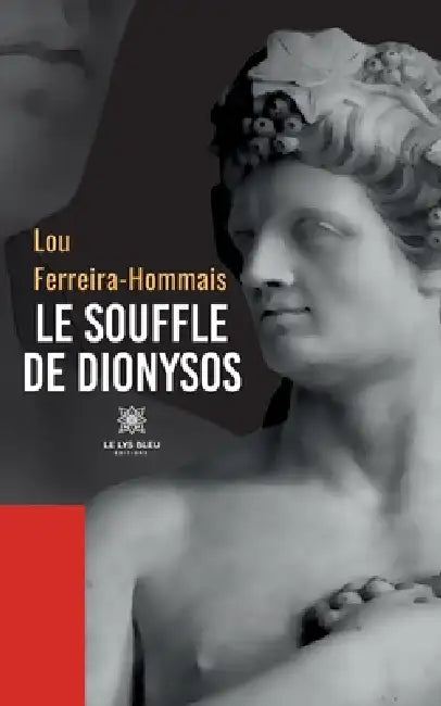 Le souffle de Dionysos by Lou Ferreira - Hommais