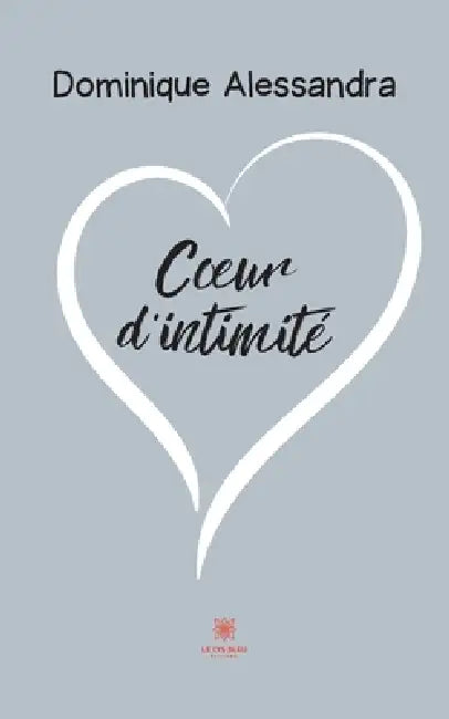 Coeur d'intimité by Dominique Alessandra