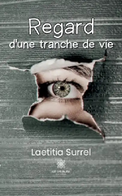 Regard d'une tranche de vie by Laetitia Surrel