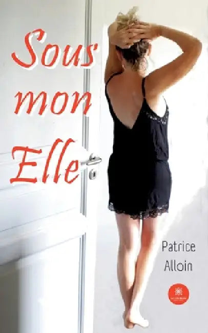 Sous mon Elle by Patrice Alloin