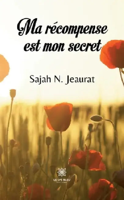 Ma récompense est mon secret by Sajah N Jeaurat