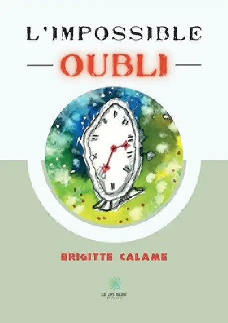 L'impossible oubli by Brigitte Calame