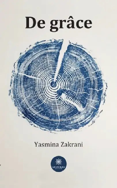 De grâce by Yasmina Zakrani