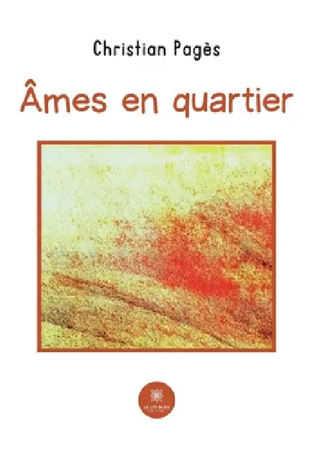 Âmes en quartier by Christian Pagès