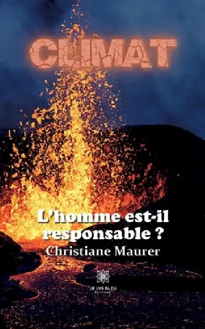 Climat: L'homme est-il responsable ? by Christiane Maurer