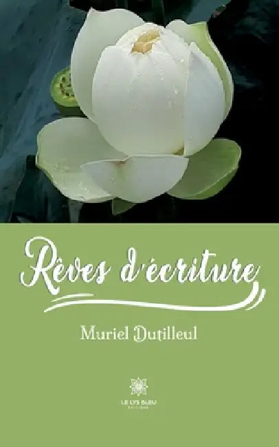Rêves d'écriture by Muriel Dutilleul
