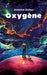Oxygène by Antoine Dufau