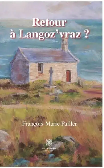 Retour à Langoz'vraz ? by François-Marie Pailler