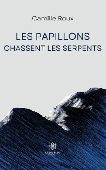 Les papillons chassent les serpents by Camille Roux
