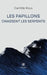 Les papillons chassent les serpents by Camille Roux