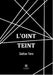 L'oint teint by Gaëtan Tiers