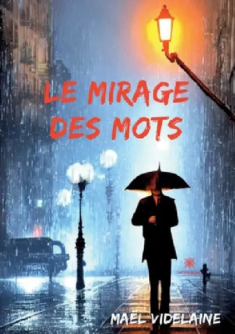 Le mirage des mots by Maël Videlaine