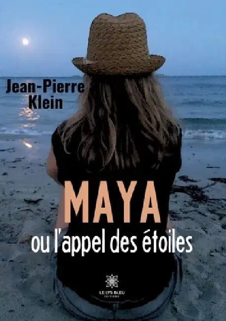 Maya ou l'appel des étoiles by Jean-Pierre Klein
