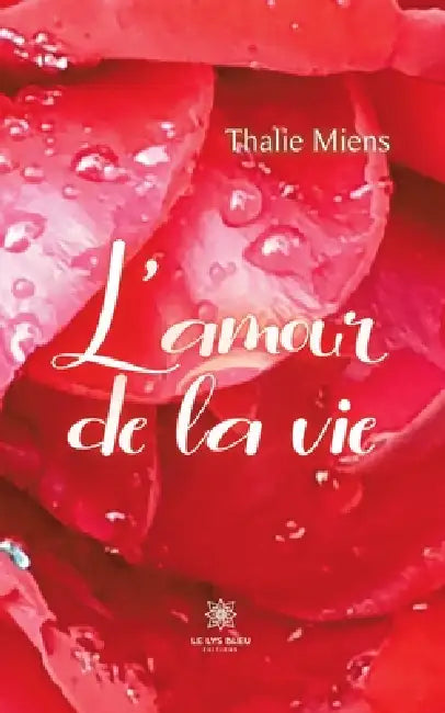 L'amour de la vie by Thalie Miens