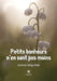 Petits bonheurs n'en sont pas moins by Andréa Waguener