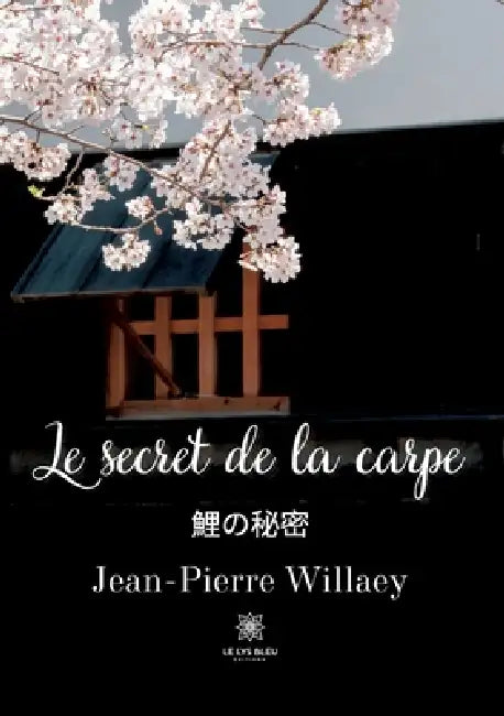 Le secret de la carpe by Jean-Pierre Willaey