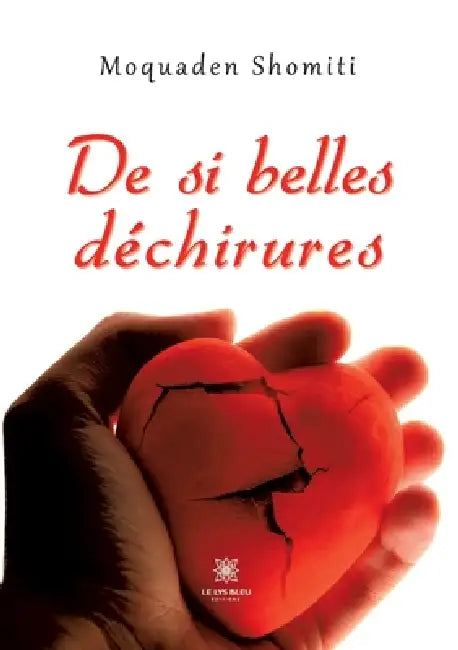 De si belles déchirures by Moquaden Shomiti