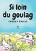Si loin du goulag by Thierry Daullé