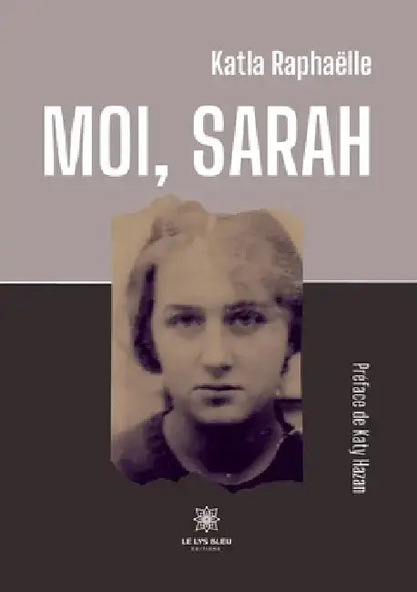 Moi, Sarah by Katla Raphaëlle