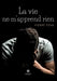 La vie ne m'apprend rien by Pierre Fons