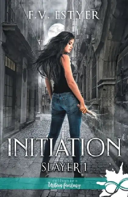 Initiation: Slayer, T1 by F. V. Estyer
