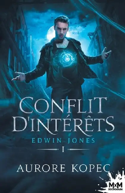 Conflit d'intérêts: Edwin Jones, T1 by Aurore Kopec