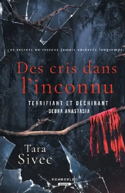 Des cris dans l'inconnu by Tara Sivec