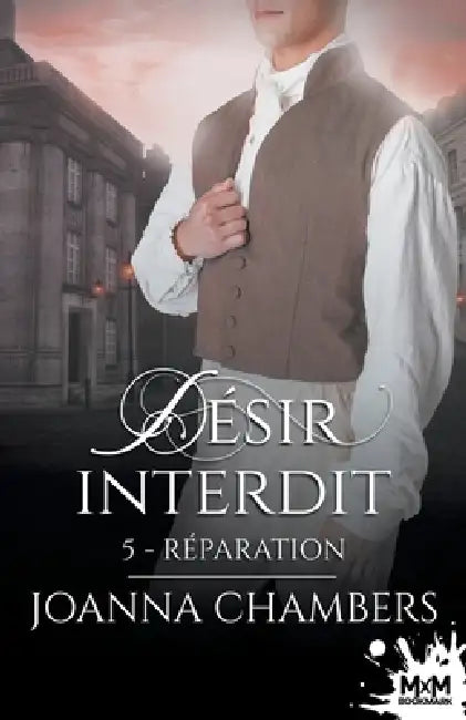 Réparation: Désir Interdit, T5 by Joanna Chambers