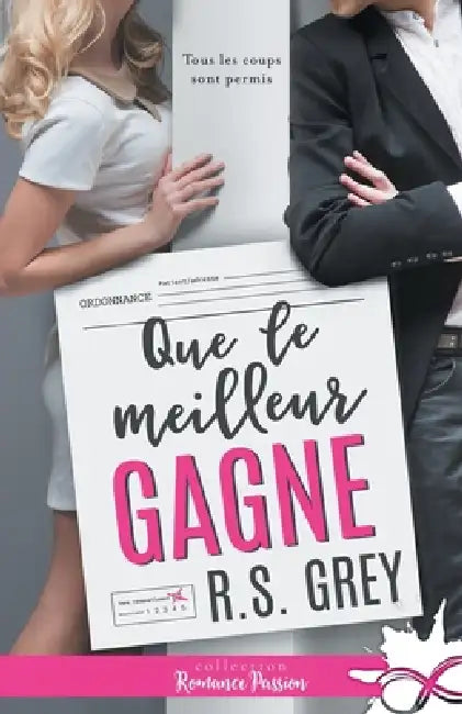 Que le meilleur gagne by R. S. Grey